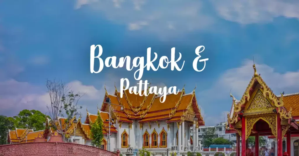 Bangkok & Pattaya